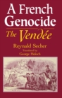 Image for A French genocide  : the Vendâee