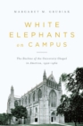 Image for White Elephants on Campus