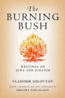 Image for The burning bush  : writings on Jews and Judaism