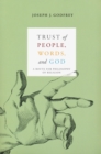 Image for Trust of People, Words, and God