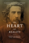 Image for The heart of reality  : essays on beauty, love, and ethics
