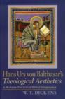 Image for Hans Urs von Balthasar&#39;s theological aesthetics  : a model for post-critical biblical interpretation