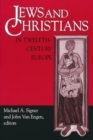 Image for Jews and Christians in Twelfth-Century Europe
