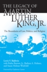 Image for The legacy of Martin Luther King, Jr  : the boundaries of law, politics, and religion