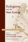 Image for Religion and the New Ecology : Environmental Responsibility in a World in Flux