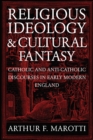 Image for Religious Ideology and Cultural Fantasy : Catholic and Anti-Catholic Discourses in Early Modern England