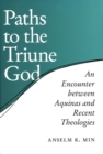 Image for Paths to the Triune God : An Encounter Between Aquinas and Recent Theologies