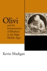 Image for Olivi and the interpretation of Matthew in the high Middle Ages