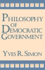 Image for Philosophy of Democratic Government