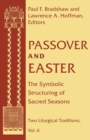 Image for Passover and Easter : The Symbolic Structuring of Sacred Seasons