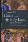 Image for Petrarch’s Guide to the Holy Land : Itinerary to the Sepulcher of Our Lord Jesus Christ