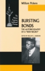 Image for Bursting Bonds : The Autobiography of a &quot;New Negro&quot;