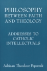Image for Philosophy Between Faith and Theology