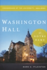 Image for Washington Hall at Notre Dame : Crossroads of the University, 1864-2004