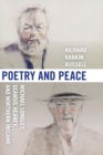 Image for Poetry &amp; peace  : Michael Longley, Seamus Heaney, and Northern Ireland