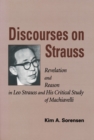 Image for Discourses on Strauss : Revelation and Reason in Leo Strauss and His Critical Study of Machiavelli