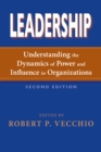 Image for Leadership  : understanding the dynamics of power and infuence in organizations