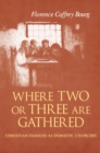 Image for Where Two Or Three Are Gathered