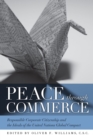 Image for Peace through commerce  : responsible corporate citizenship and the ideals of the United Nations global compact