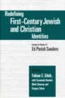 Image for Redefining first-century Jewish and Christian identities  : essays in honor of Ed Parish Sanders
