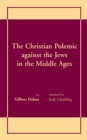 Image for Christian Polemic against the Jews in the Middle Ages, The