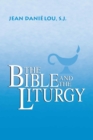 Image for The Bible and the Liturgy