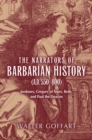 Image for Narrators of Barbarian History (A.D. 550–800), The