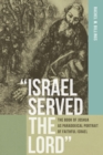 Image for &quot;Israel served the Lord&quot;: the Book Of Joshua as paradoxical portrait of faithful Israel