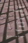 Image for Capital punishment and Roman Catholic moral tradition