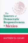 Image for The Sources of Democratic Responsiveness in Mexico