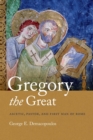 Image for Gregory the Great: ascetic, pastor, and first man of Rome