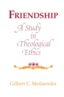 Image for Friendship: a study in theological ethics