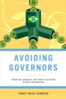 Image for Avoiding governors: federalism, democracy, and poverty alleviation in Brazil and Argentina