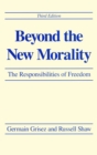 Image for Beyond the New Morality: Responsibilities of Freedom