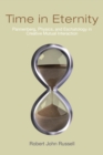 Image for Time in eternity: Pannenberg, physics, and eschatology in creative mutual interaction