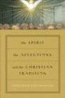 Image for The Spirit, the Affections, and the Christian Tradition
