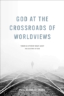 Image for God at the Crossroads of Worldviews