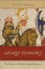 Image for Savage economy  : the returns of Middle English romance