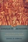 Image for Conflicts of devotion: liturgical poetics in sixteenth and seventeenth century England