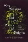 Image for Piers Plowman and the poetics of enigma: riddles, rhetoric, and theology