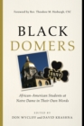 Image for Black domers: African-American students at Notre Dame in their own words