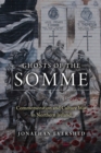 Image for Ghosts of the Somme : Commemoration and Culture War in Northern Ireland