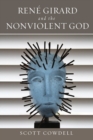 Image for Renâe Girard and the nonviolent God