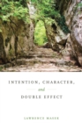Image for Intention, Character, and Double Effect