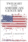 Image for Twilight of the American century