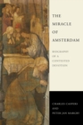 Image for The miracle of Amsterdam  : biography of a contested devotion