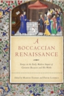 Image for A Boccaccian Renaissance: Essays on the Early Modern Impact of Giovanni Boccaccio and His Works : volume 17