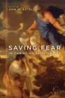 Image for Saving Fear in Christian Spirituality