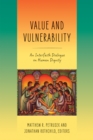 Image for Value and Vulnerability : An Interfaith Dialogue on Human Dignity