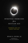 Image for Spiritual Exercises for a Secular Age